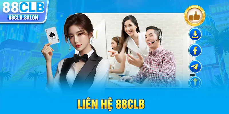 Liên Hệ 88CLB - Tổng Hợp Các Phương Thức Liên Lạc Và Hỗ Trợ