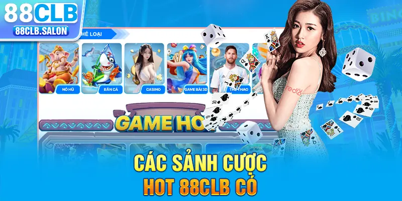 Các sảnh cược hot 88CLB có 