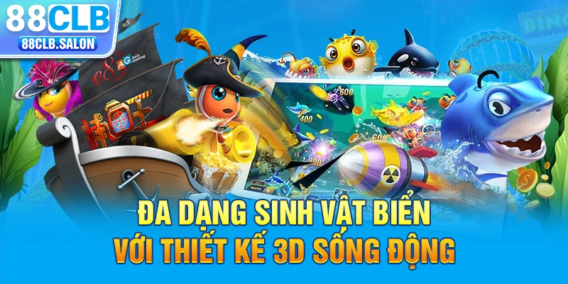 Đa dạng sinh vật biển với thiết kế 3D sống động