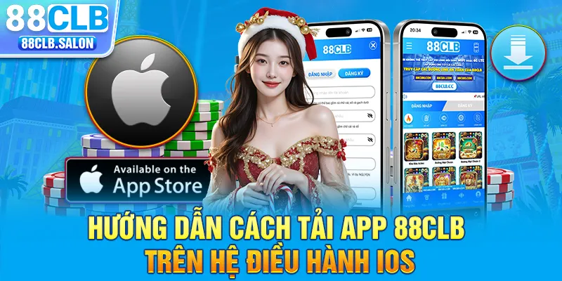 Hướng dẫn cách tải app 88clb trên hệ điều hành IOS