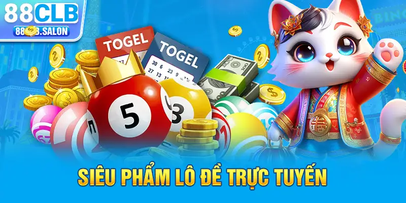 Siêu phẩm lô đề trực tuyến