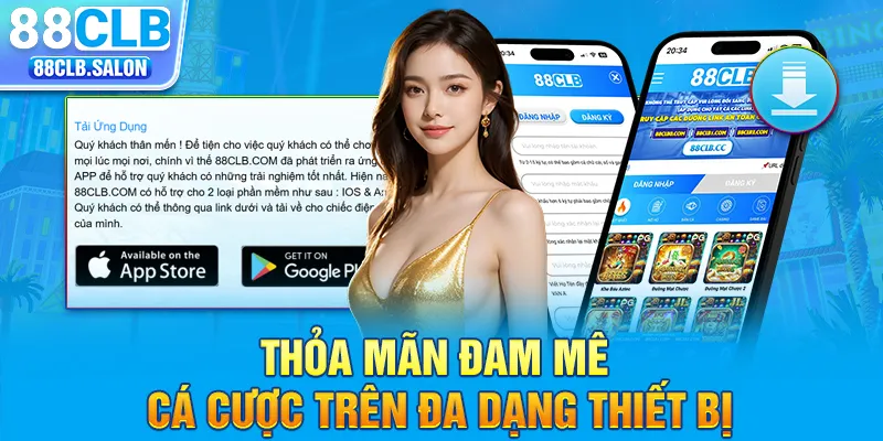 Thỏa mãn đam mê cá cược trên đa dạng thiết bị