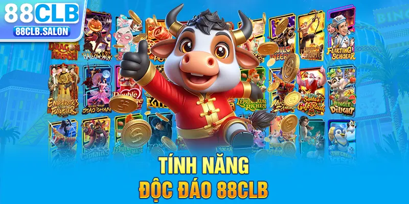 Tính năng độc đáo 88CLB