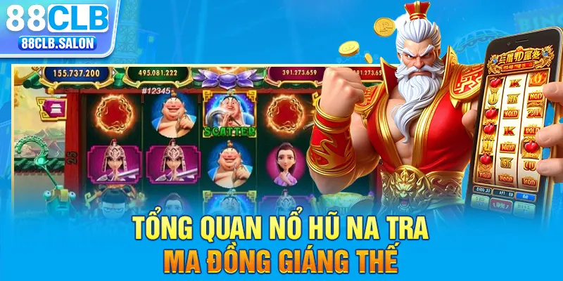 Game hot nổ hũ na tra ma đồng giáng thế