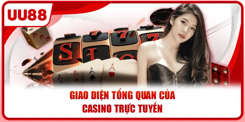Giao diện tổng quan của casino trực tuyến