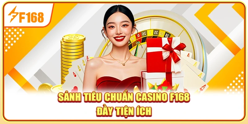 Sảnh tiêu chuẩn casino F168 đầy tiện ích