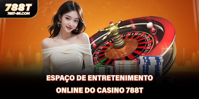 Espaço de entretenimento online do Casino 788T
