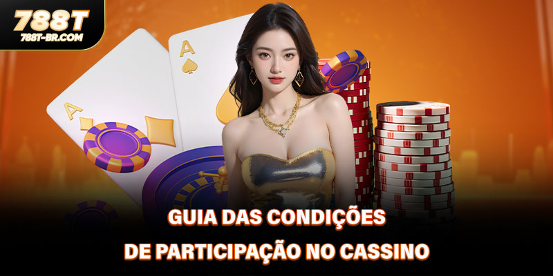 Guia das condições de participação no cassino