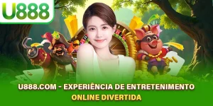 U888.com - Experiência De Entretenimento Online Divertida